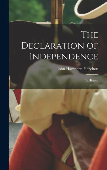 The Declaration Of Independence: Its History