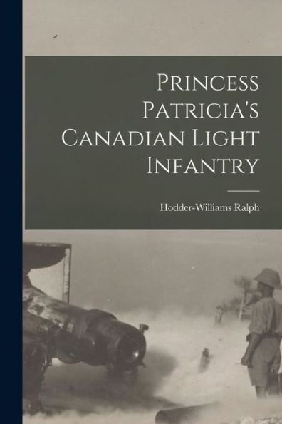 Princess Patricia'S Canadian Light Infantry