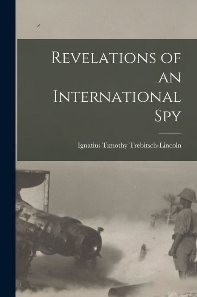 Revelations Of An International Spy