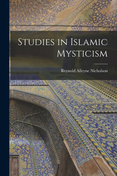 Studies In Islamic Mysticism