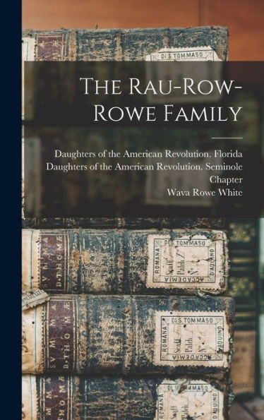 The Rau-Row-Rowe Family