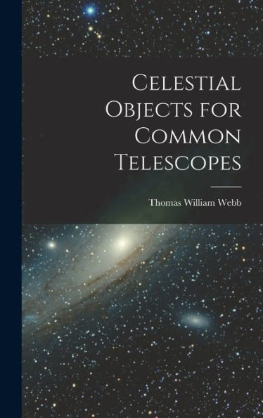Celestial Objects For Common Telescopes