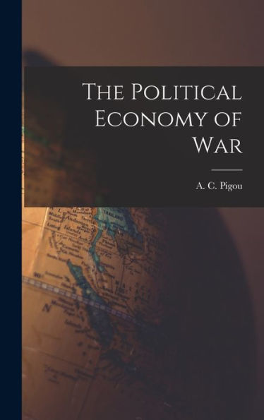 The Political Economy Of War