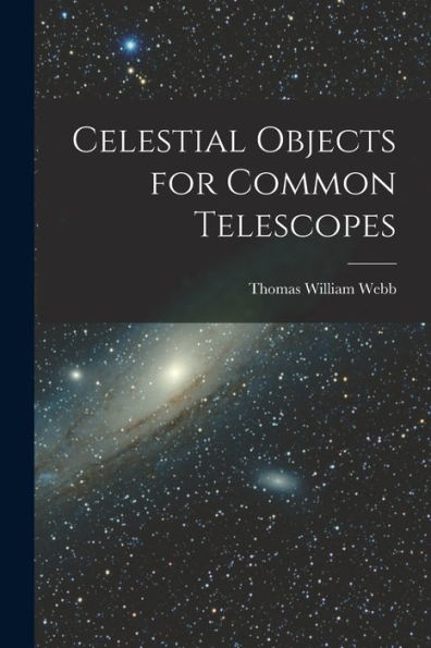 Celestial Objects For Common Telescopes