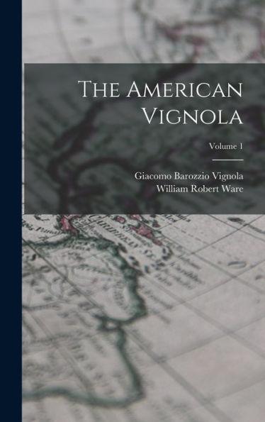 The American Vignola; Volume 1
