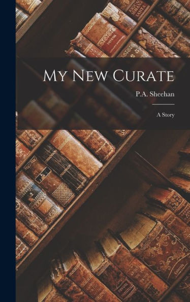 My New Curate: A Story