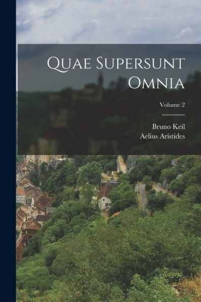 Quae Supersunt Omnia; Volume 2 (Ancient Greek Edition)