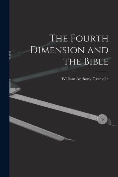 The Fourth Dimension And The Bible