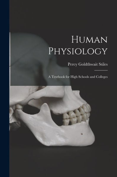 Human Physiology; A Textbook For High Schools And Colleges