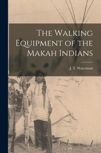The Walking Equipment Of The Makah Indians