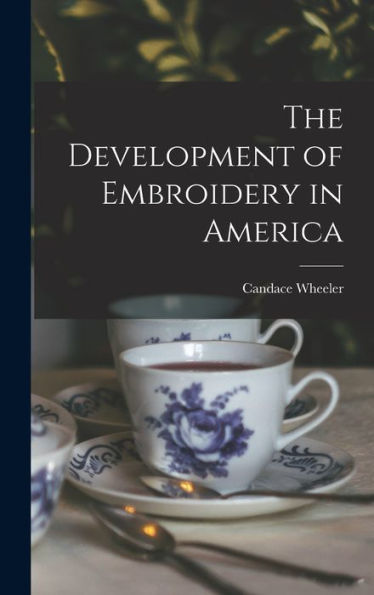 The Development Of Embroidery In America
