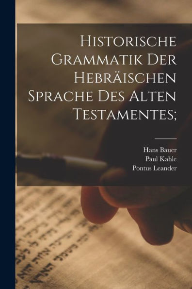 Historische Grammatik Der Hebräischen Sprache Des Alten Testamentes; (German Edition)