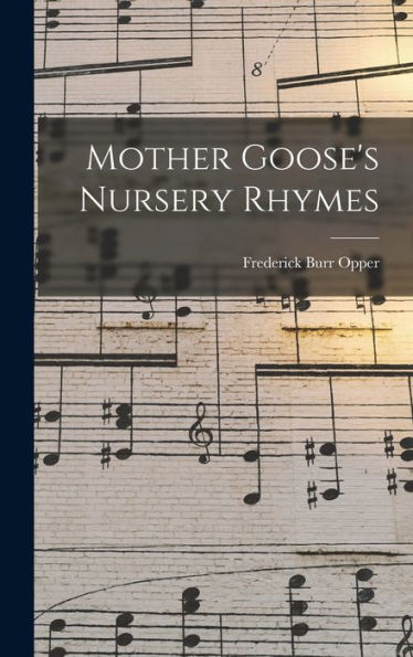 Mother Goose'S Nursery Rhymes