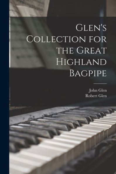 Glen'S Collection For The Great Highland Bagpipe