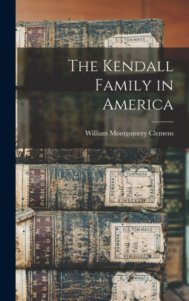 The Kendall Family In America