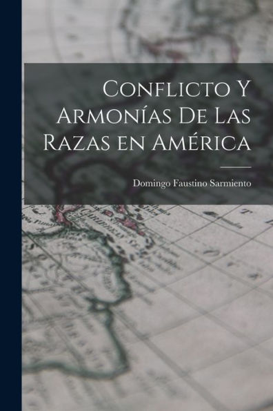 Conflicto Y Armonías De Las Razas En América (Spanish Edition)