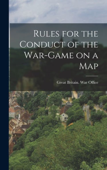 Rules For The Conduct Of The War-Game On A Map
