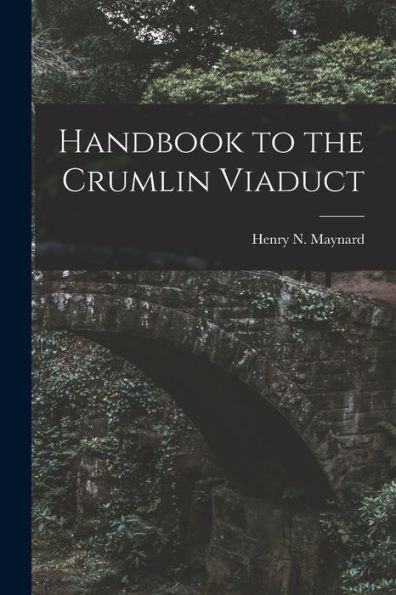 Handbook To The Crumlin Viaduct