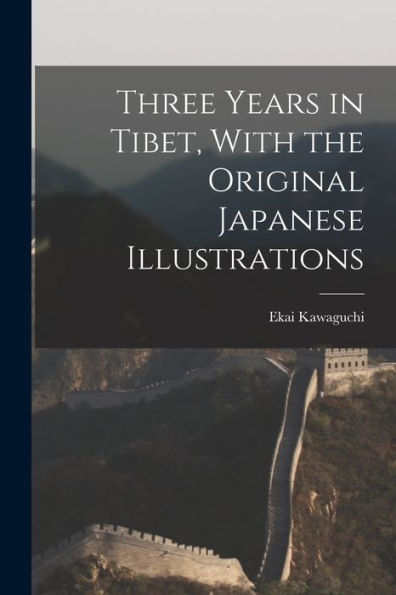 Three Years In Tibet, With The Original Japanese Illustrations