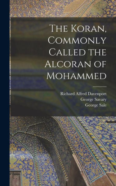 The Koran, Commonly Called The Alcoran Of Mohammed