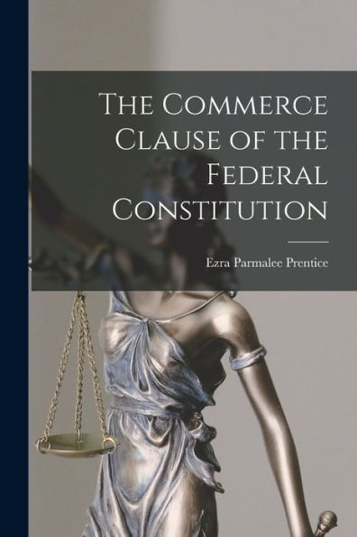 The Commerce Clause Of The Federal Constitution