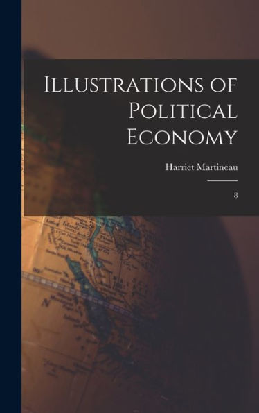 Illustrations Of Political Economy: 8