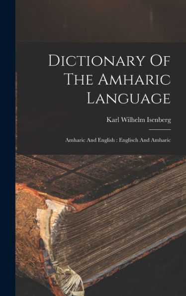 Dictionary Of The Amharic Language: Amharic And English: Englisch And Amharic