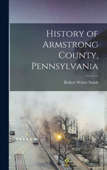 History Of Armstrong County, Pennsylvania