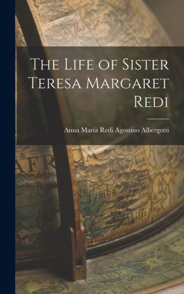 The Life Of Sister Teresa Margaret Redi
