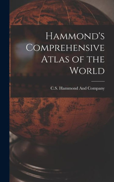 Hammond'S Comprehensive Atlas Of The World