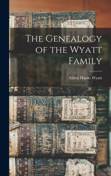 The Genealogy Of The Wyatt Family