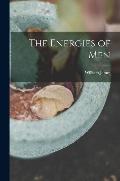 The Energies Of Men