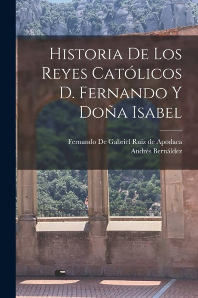 Historia De Los Reyes Católicos D. Fernando Y Doña Isabel (Spanish Edition)