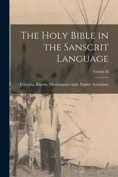 The Holy Bible In The Sanscrit Language; Volume Ii (Sanskrit Edition)