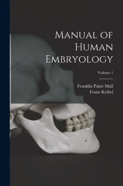 Manual Of Human Embryology; Volume 1