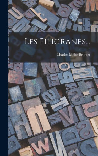 Les Filigranes... (French Edition)