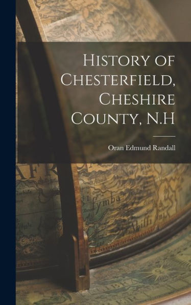 History Of Chesterfield, Cheshire County, N.H