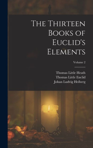 The Thirteen Books Of Euclid'S Elements; Volume 2