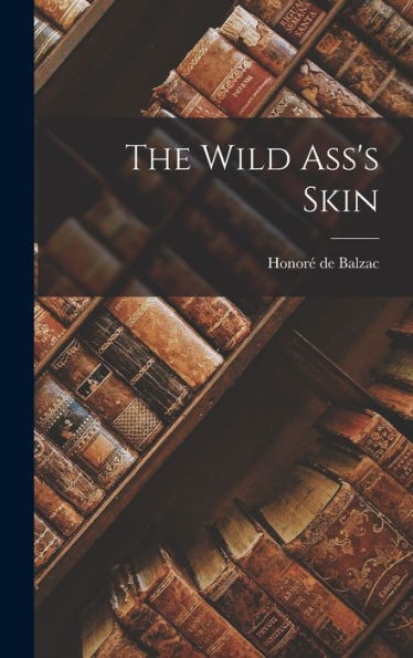 The Wild Ass'S Skin