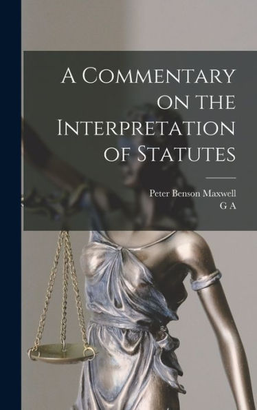 A Commentary On The Interpretation Of Statutes