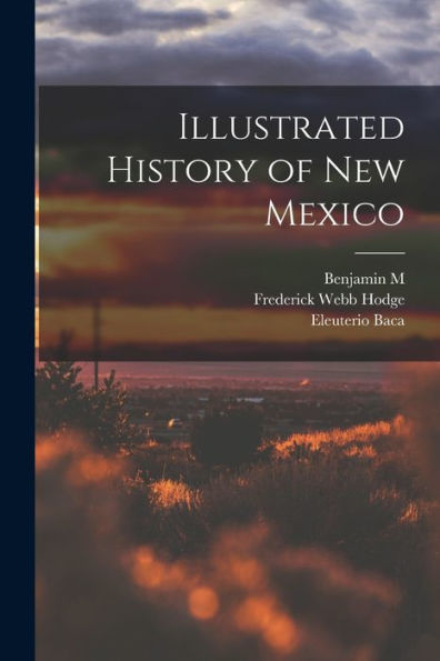 Illustrated History Of New Mexico