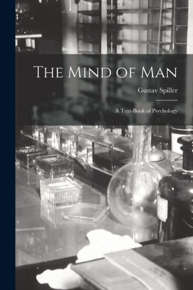 The Mind Of Man; A Text-Book Of Psychology