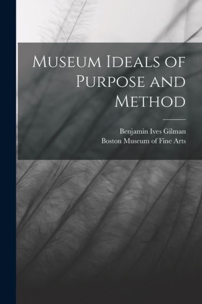 Museum Ideals Of Purpose And Method