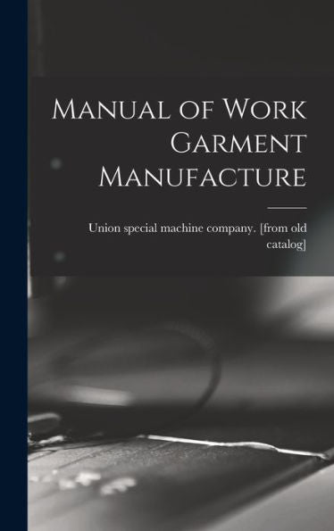 Manual Of Work Garment Manufacture