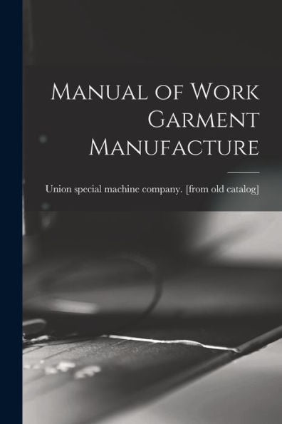 Manual Of Work Garment Manufacture