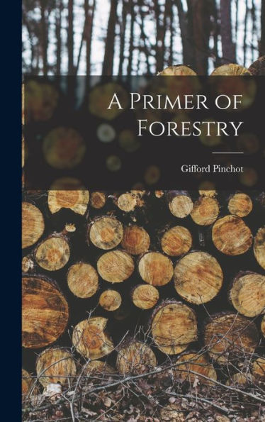 A Primer Of Forestry