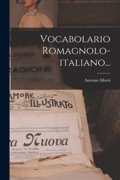 Vocabolario Romagnolo-Italiano... (Italian Edition)