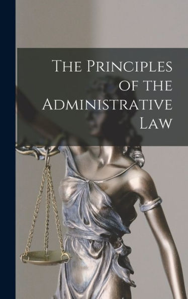 The Principles Of The Administrative Law