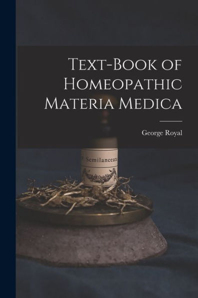 Text-Book Of Homeopathic Materia Medica