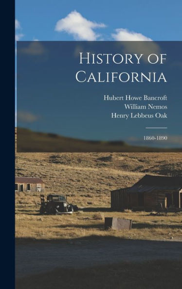 History Of California: 1860-1890